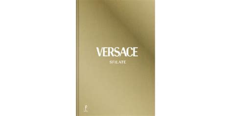 libro sfilate versace|Un libro imperdibile: Versace Sfilate, 40 anni di passerelle .